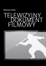 Telewizyjny dokument filmowy - Salski Mirosław