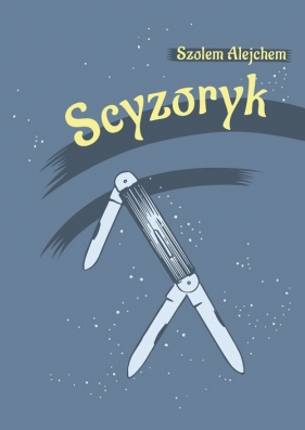 Scyzoryk Dos meserl - Szolem Alejchem