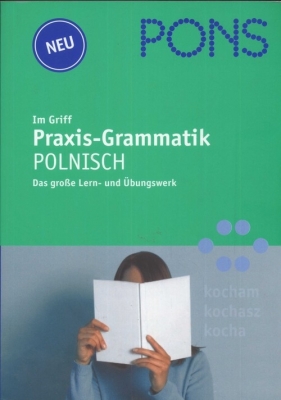 Im griff Praxis- Grammatik polnisch - Madelska Liliana