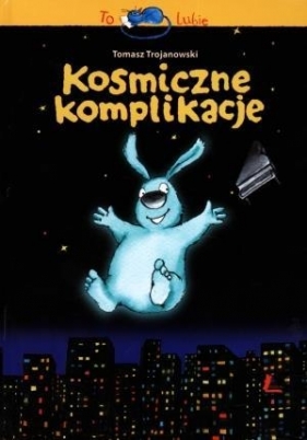 Kosmiczne komplikacje - Trojanowski Tomasz