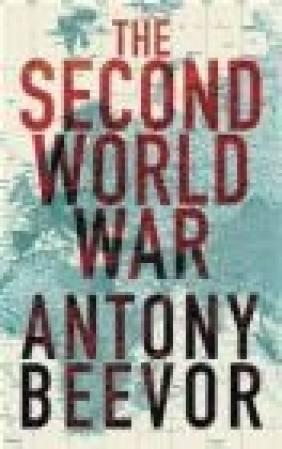The Second World War Antony Beevor