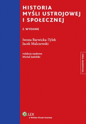 Historia myśli ustrojowej i społecznej - Barwicka-Tylek Iwona, Malczewski Jacek
