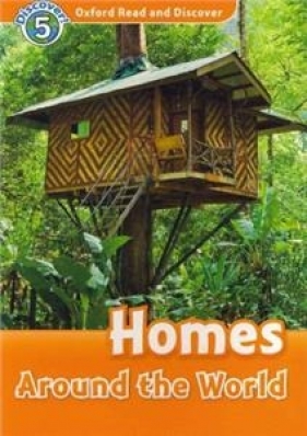 Oxford Read and Discover 5: Homes Around the World - Jacqueline Martin