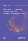 Legitymizacja nauki religii w szkole publicznej w III Rzeczypospolitej Polskiej Pasik Karolina