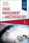 Crisis Management in Anesthesiology David M. Gaba, Steven K. Howard, Amanda Burden