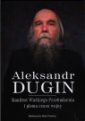 Manifest wielkiego przebudzenia i pisma czasu.. Aleksander Dugin