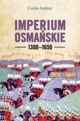 Imperium Osmańskie 1300-1650 - Colin Imber