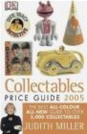 Collectables Price Guide 2005 Judith H. Miller,  Miller