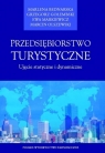 Przedsiębiorstwo turystyczne Ujęcie statyczne i dynamiczne Bednarska Marlena, Gołembski Grzegorz, Markiewicz Ewa