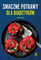 Smaczne potrawy dla diabetyków. Wyd. III - Frank Jane
