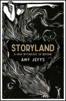 Storyland: A New Mythology of Britain Jeffs Amy