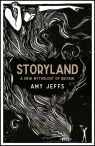 Storyland: A New Mythology of Britain Amy Jeffs