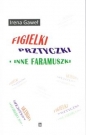Figielki, prztyczki i inne faramuszki - Irena Gaweł
