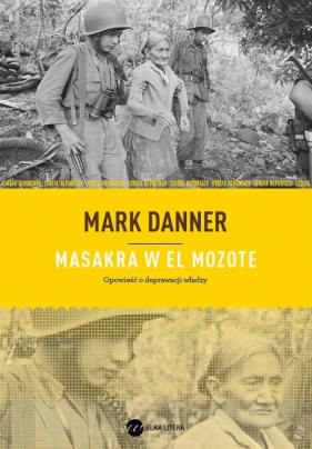 Masakra w El Mozote - Danner Mark