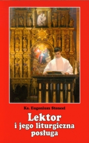 Lektor i jego liturgiczna posługa - Stencel Eugieniusz