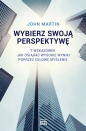 Wybierz swoją perspektywę - John Martin