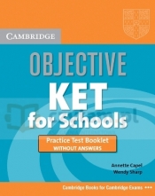Objective KET for Schools Test Booklet - Annette Capel, Wendy Sharp