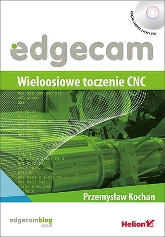 Edgecam Wieloosiowe toczenie CNC + DVD