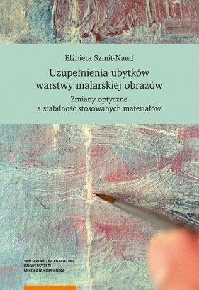 Uzupełnienia ubytków warstwy malarskiej obrazów - Elżbieta Szmit-Naud