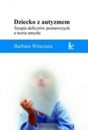 Dziecko z autyzmem - Barbara Winczura