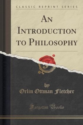 An Introduction to Philosophy (Classic Reprint) - Fletcher Orlin Ottman