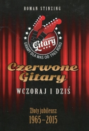 Czerwone gitary wczoraj i dziś