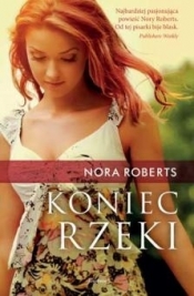 Koniec rzeki - Nora Roberts