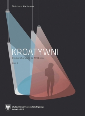 Kroatywni. Dramat chorwacki po 1990 roku T.12 - Praca zbiorowa