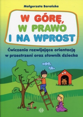 W górę, w prawo i na wprost - Małgorzata Barańska