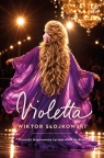 Violetta Powieść inspirowana życiem wielkiej diwy Wiktor Słojkowski