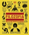 Filozofia. Wielkie idee prosto wyjaśnione Opracowanie zbiorowe