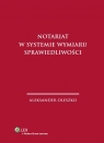 Notariat w systemie wymiaru sprawiedliwości  Oleszko Aleksander