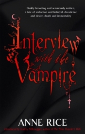 Interview with the Vampire (Vampire Chronicles Vol. 1) - Anne Rice