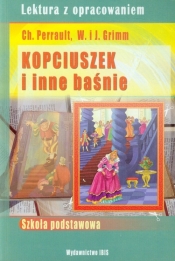 Kopciuszek i inne baśnie Charles Perrault Jakub i Wilhelm Grimm - Charles Perrault
