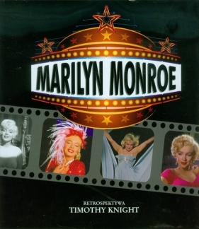 Marilyn Monroe. Retrospektywa - Timothy Knight