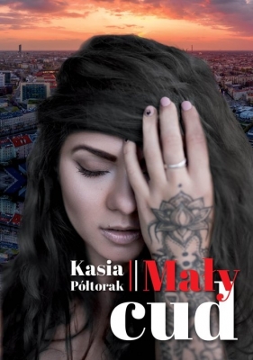 Mały cud - Kasia Półtorak