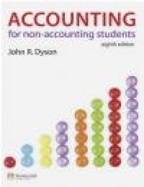 Accounting for Non-Accounting Students 8e John Dyson