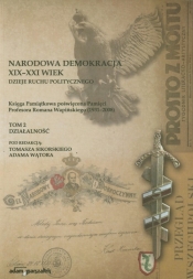 Narodowa demokracja XIX-XXI wiek Dzieje ruchu politycznego Tom 2 - <br />