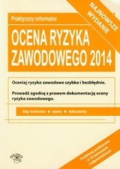 Ocena ryzyka zawodowego 2014 Praktyczny informator - <br />