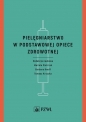 Pielęgniarstwo w podstawowej opiece zdrowotnej - Mariola Pietrzak, Barbara Knoff, Tomasz Kryczka