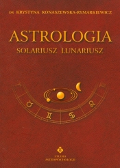 Astrologia Solariusz Lunariusz - Konaszewska-Rymarkiewicz Krystyna