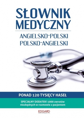 Słownik medyczny Angielsko-polski polsko-angielski - Słomczewska Anna