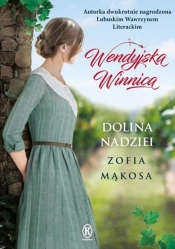 Wendyjska winnica. Tom 3. Dolina nadziei - Zofia Mąkosa