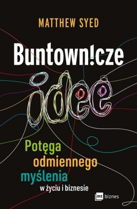 Buntownicze idee - Matthew Syed