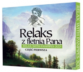 Relaks z fletnią Pana 2CD Część 1