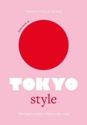 The Little Book of Tokyo Style - Dirix Emmanuelle