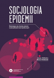Socjologia epidemii - Łukasz Afeltowicz, Wróblewski Michał