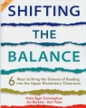 Shifting the Balance, Grades 3-5 6 Ways to Bring the Science of Reading Cunningham Katie, Burkins Jan, Yates Kari