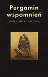  Pergamin wspomnieńSzkice o poezji Mariana Kisiela