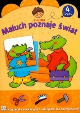 Maluch poznaje świat 4 - Anna Podgórska